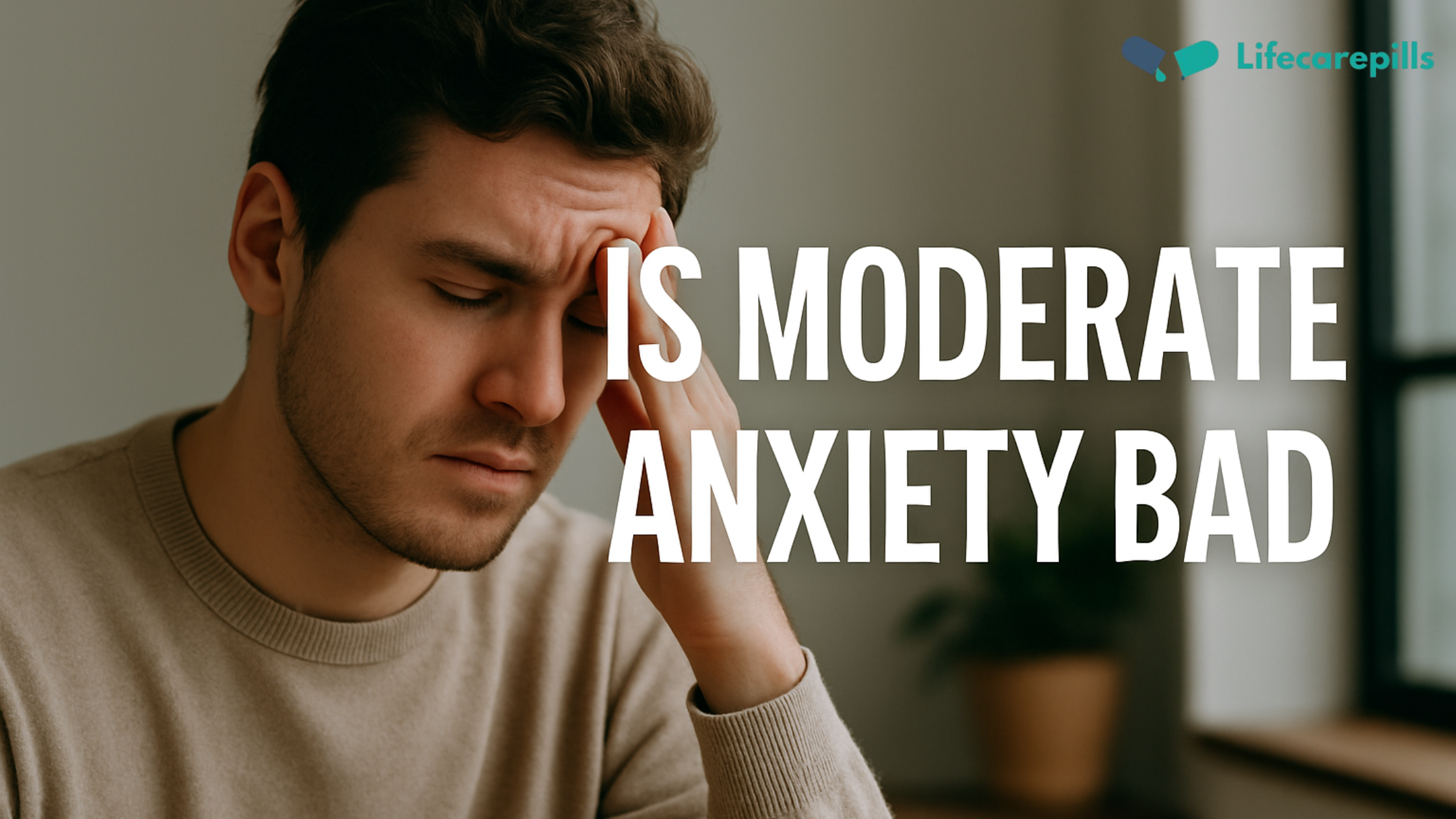 Moderate anxiety